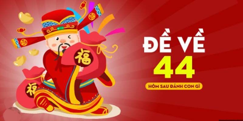 Bí quyết chơi khi đề về 44 hôm sau đánh con gì thắng to bởi i9bet chia sẻ